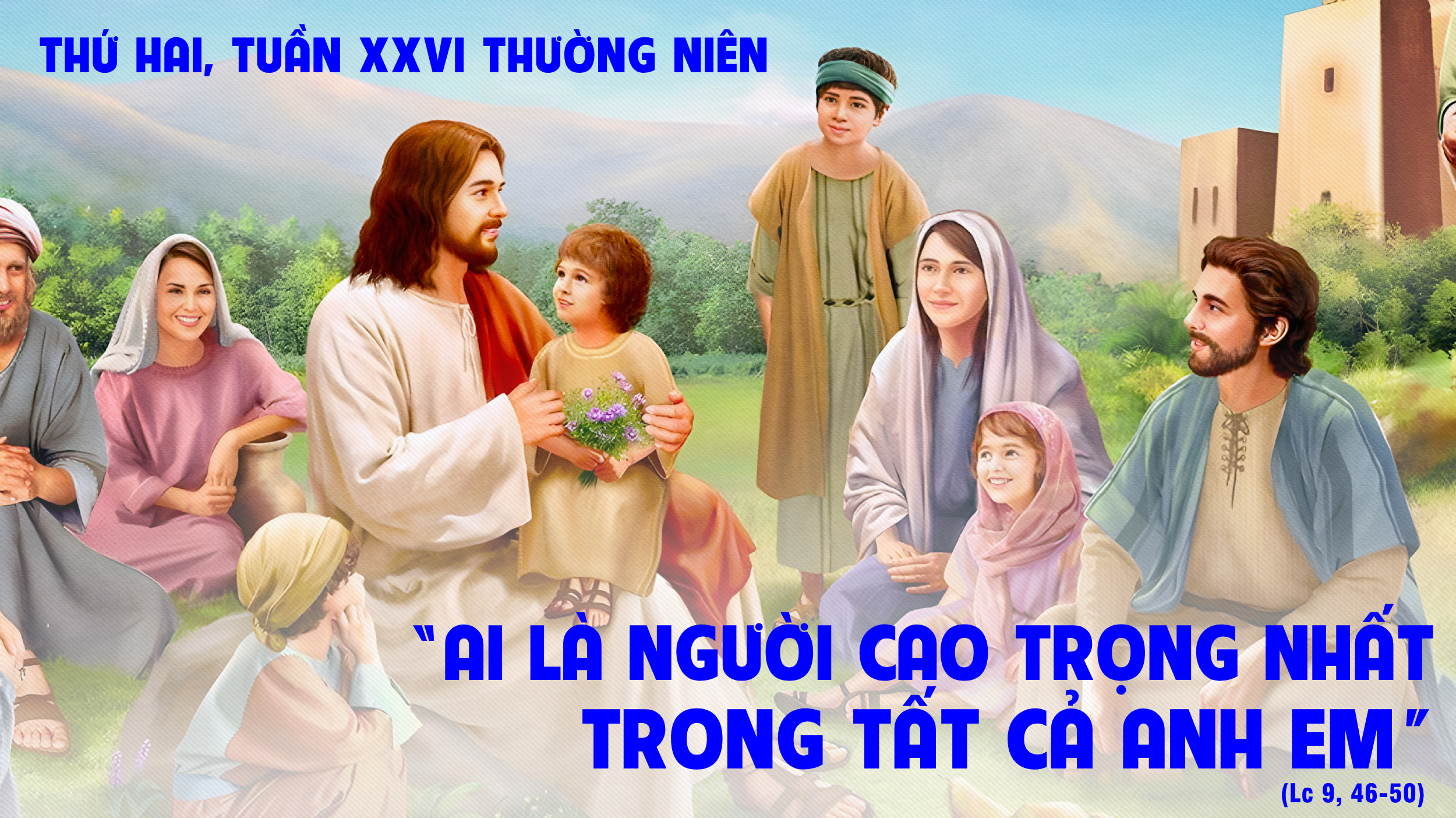 Người Nhỏ Nhất - 30.09.2024 Thứ Hai Tuần 26 Thường Niên