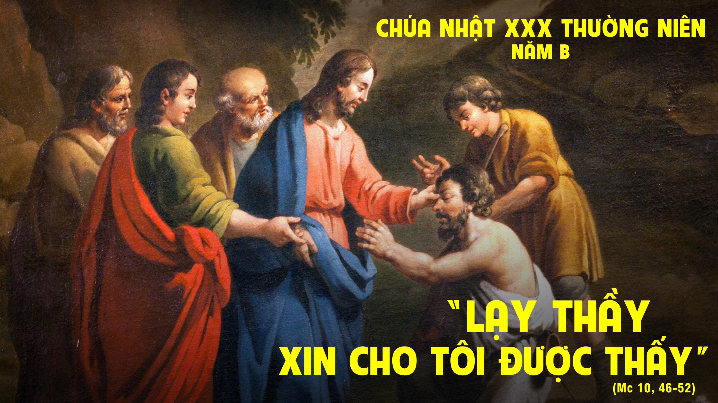 Thưa Thầy, Xin Cho Tôi Nhìn Thấy - 27.10.2024 Chúa Nhật 30...