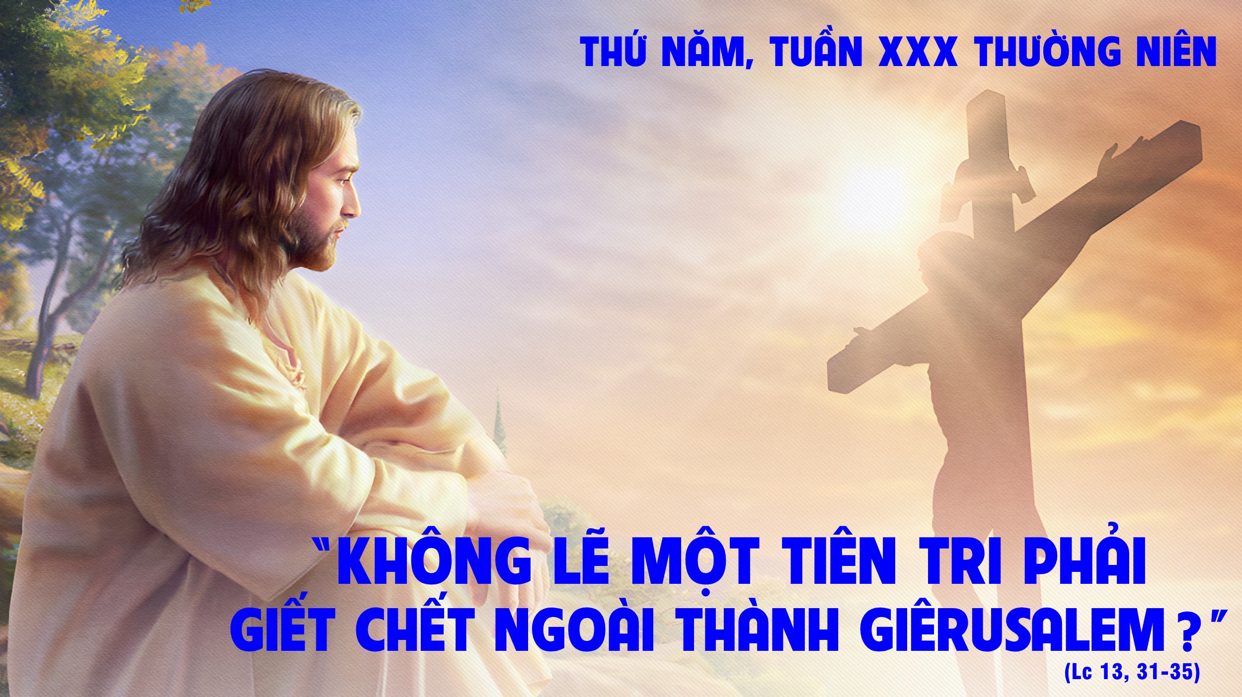 Hôm Nay, Ngày Mai - 31.10.2024 Thứ Năm Tuần 30 Thường Niên