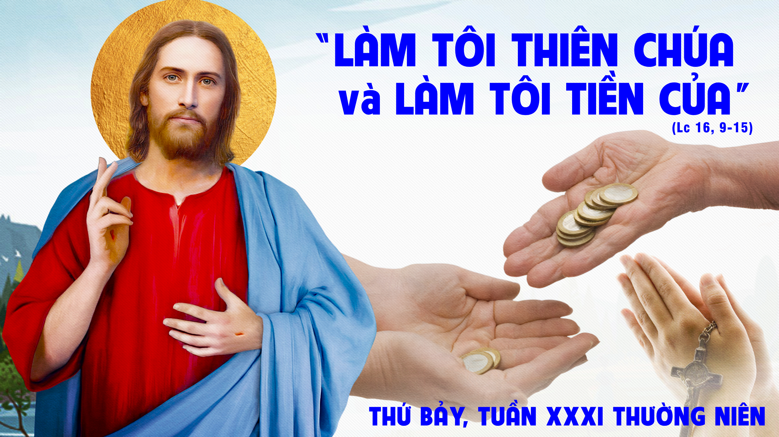 Làm Tôi Tiền Của - 09.11.2024 Thứ Bảy Tuần 31 Thường Niên